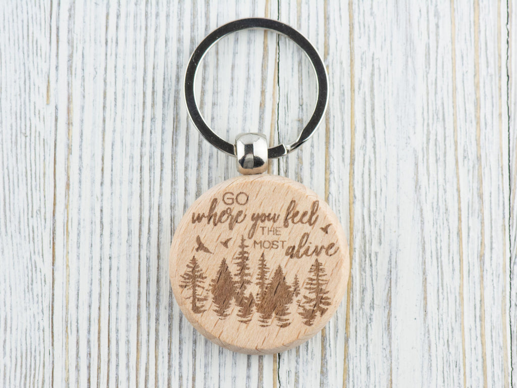Go Where You Feel Alive Natural Wood Keychain • Laser-Engraved Stainless Steel Keyring • Double-Sided