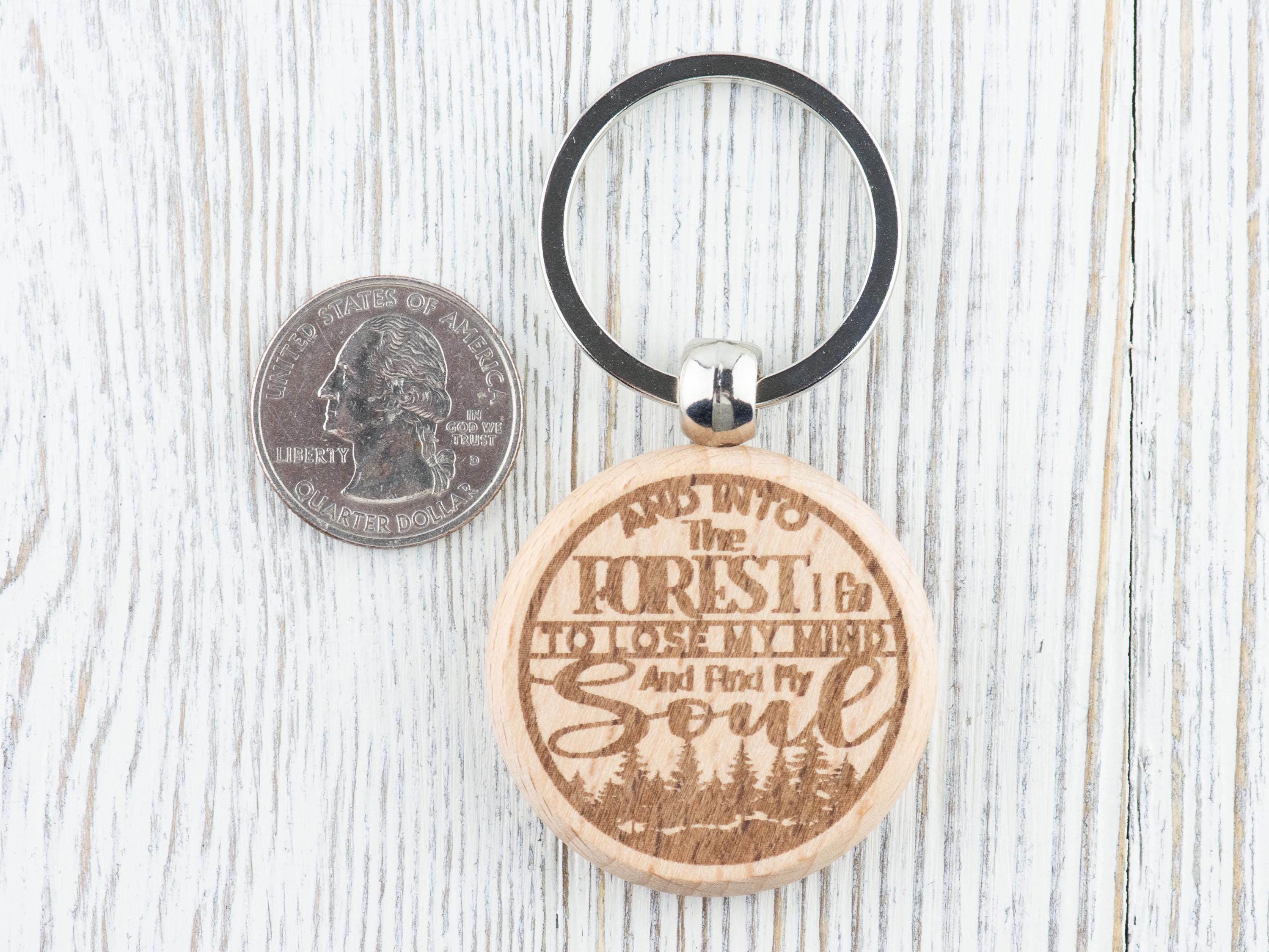 Into the Forest I Go Natural Wood Keychain • Laser-Engraved Stainless Steel Keyring • Double-Sided