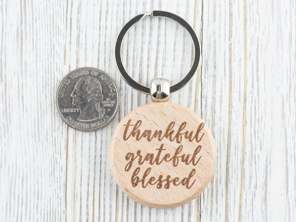 Thankful, Grateful, Blessed Natural Wood Keychain • Laser-Engraved Stainless Steel Keyring • Double-Sided